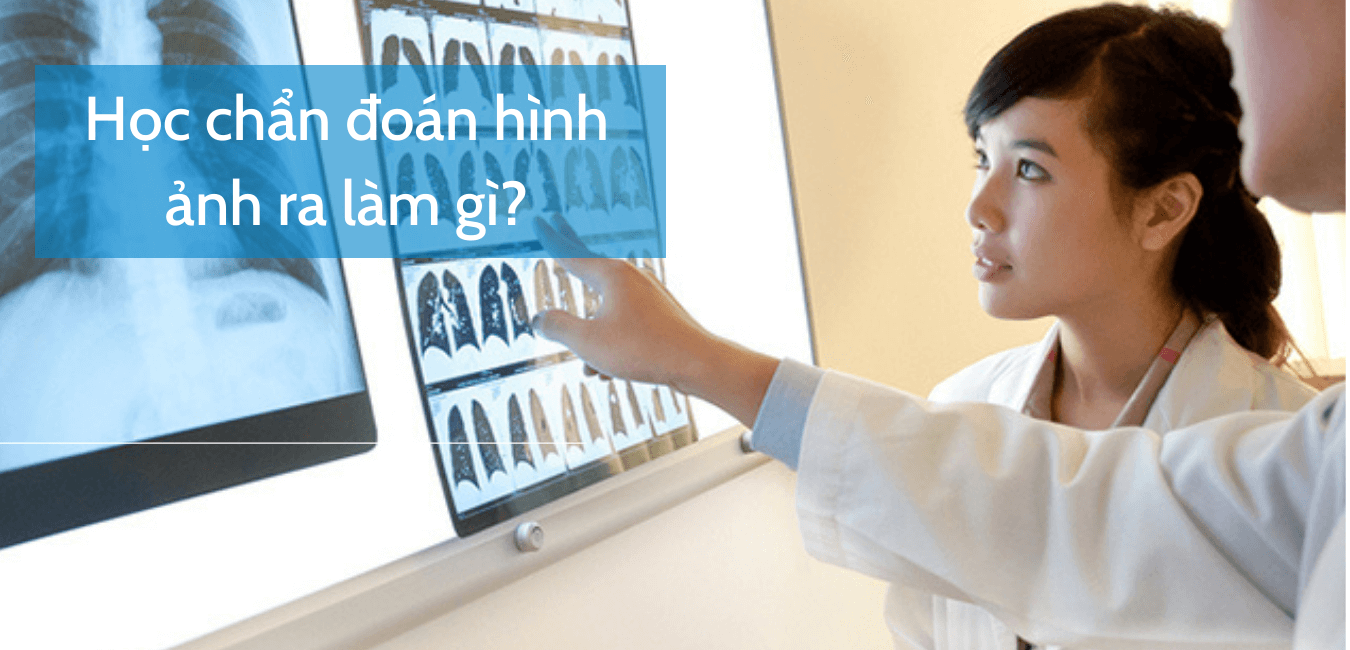 Học chẩn đoán hình ảnh ra làm gì?