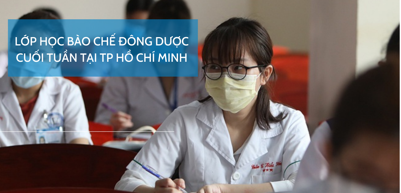 Học bào chế Đông dược cuối tuần