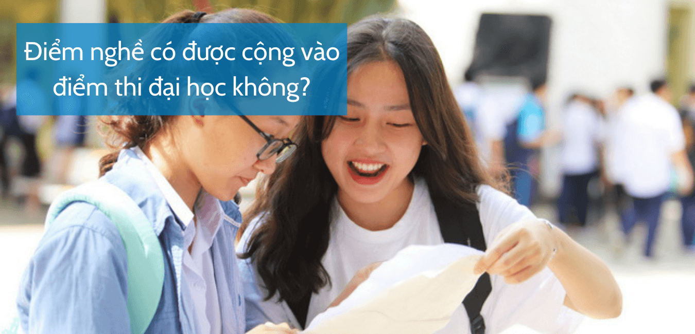 Điểm nghề có được cộng vào điểm thi đại học không?