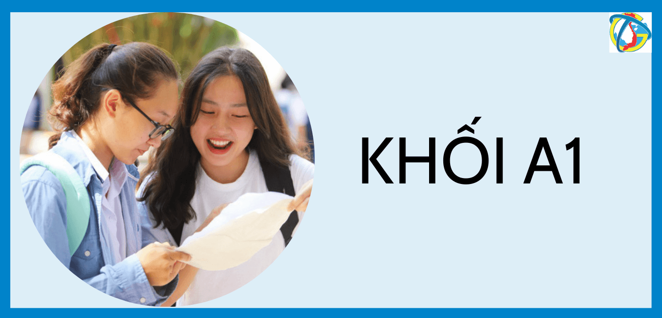 Khối A1 gồm những môn nào?