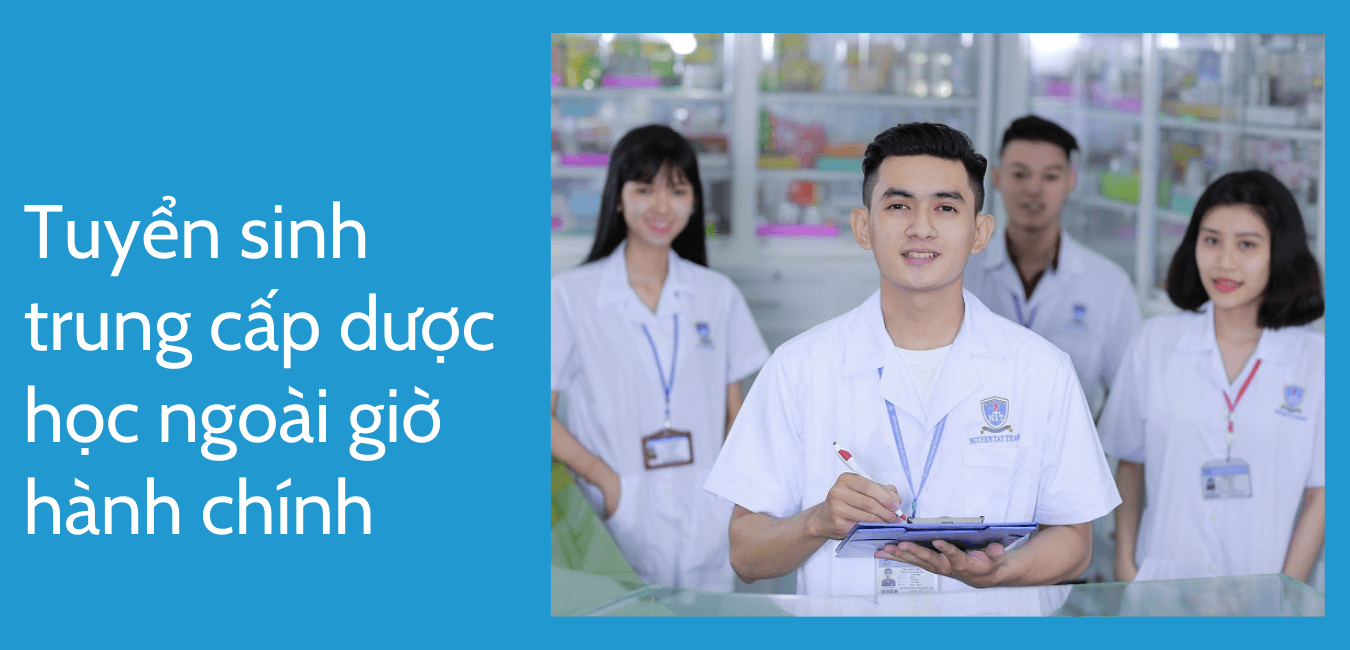 Tuyển sinh trung cấp dược học ngoài giờ
